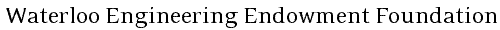 Waterloo Engineering Endowment Foundation Home Page